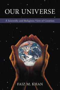 Cover image for Our Universe: A Scientific and Religious View of Creation