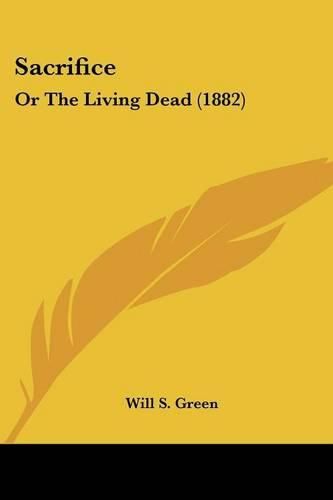 Sacrifice: Or the Living Dead (1882)