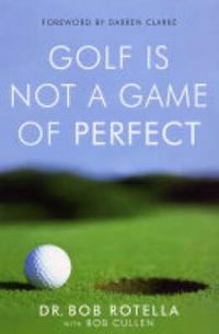 Cover image for Golf is Not a Game of Perfect