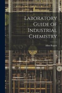 Cover image for Laboratory Guide of Industrial Chemistry