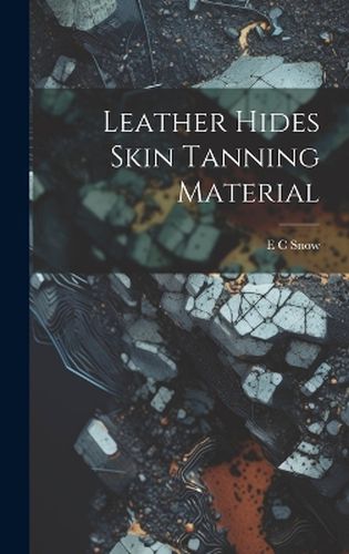 Cover image for Leather Hides Skin Tanning Material