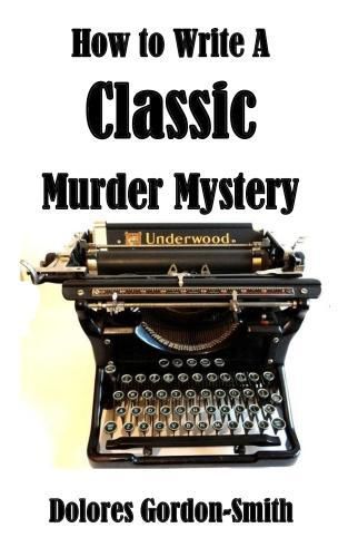 Cover image for How to Write A Classic Murder Mystery