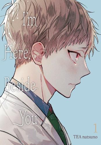 Cover image for I'm Here, Beside You, Vol. 1