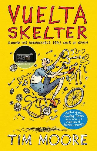 Cover image for Vuelta Skelter: Riding the Remarkable 1941 Tour of Spain