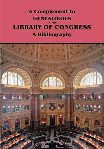 Cover image for A Complement to Genealogies in the Library of Congress: A Bibliography