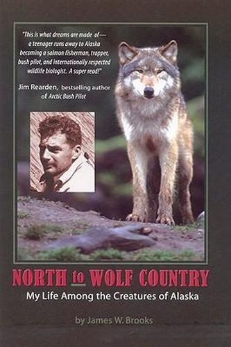 Cover image for North to Wolf Country: My Life Among the Creatures of Alaska