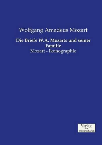 Cover image for Die Briefe W.A. Mozarts und seiner Familie: Mozart - Ikonographie