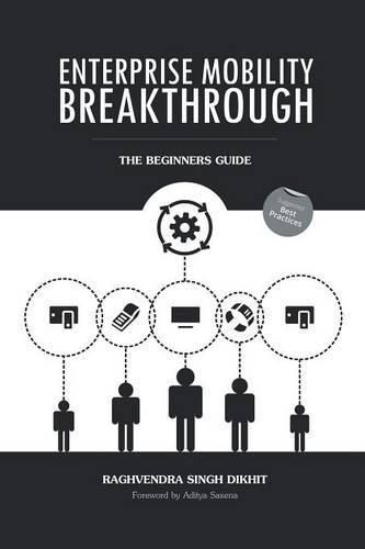 Cover image for Enterprise Mobility Breakthrough: The Beginners Guide