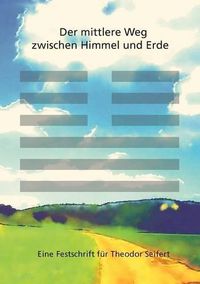 Cover image for Der mittlere Weg zwischen Himmel und Erde