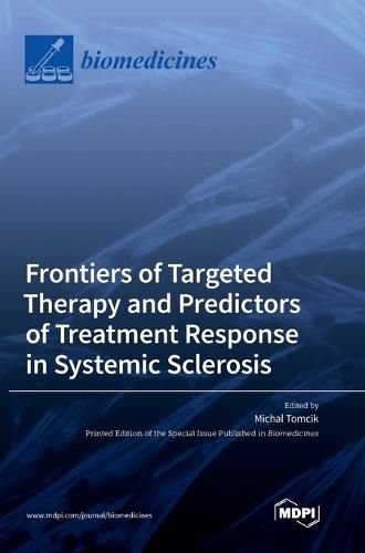 Cover image for Frontiers of Targeted Therapy and Predictors of Treatment Response in Systemic Sclerosis