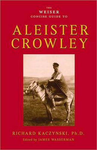 Weiser Concise Guide to Aleister Crowley
