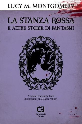 Cover image for La Stanza Rossa e altre storie di fantasmi: Edizione integrale e annotata