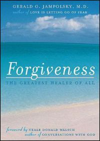 Cover image for Forgiveness: The Greatest Healer of All