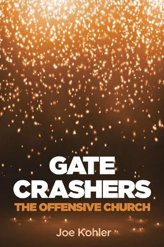 Cover image for Gate Crashers: The Offensive Church