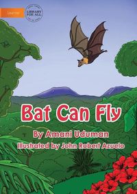 Cover image for Bat Can Fly