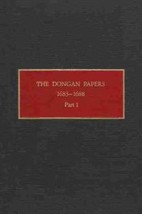 Cover image for The Dongan Papers, 1683-1688, Part I: Admiralty Court and Other Records of the Administration of New York Governor Thomas Dongan