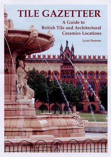 Cover image for Tile Gazetteer: A Guide to British Tile and Architectural Ceramics