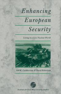 Cover image for Enhancing European Security: Living in a Less Nuclear World