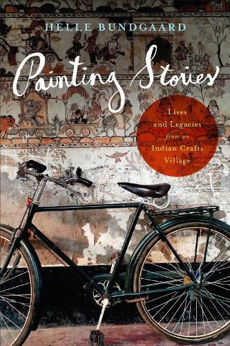 Cover image for Painting Stories: Lives and Legacies from an Indian Crafts Village