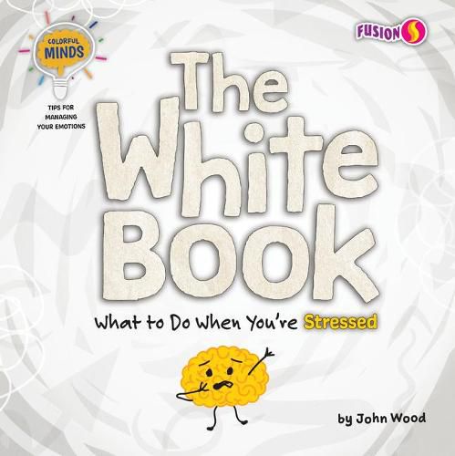 Cover image for The White Book: What to Do When You're Stressed