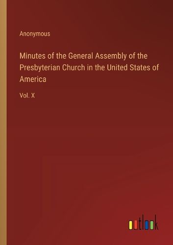 Cover image for Minutes of the General Assembly of the Presbyterian Church in the United States of America