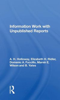 Cover image for Information Work with Unpublished Reports