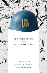 Cover image for Peacekeeping in the Midst of War