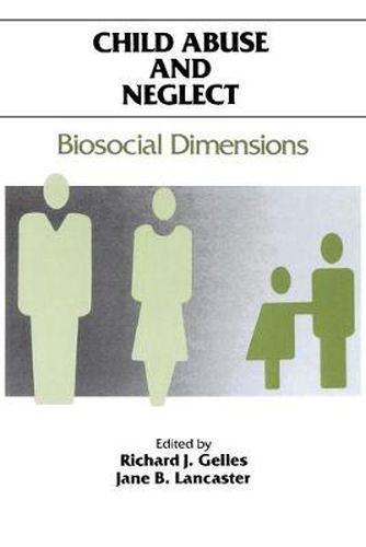 Cover image for Child Abuse and Neglect: Biosocial Dimensions