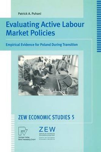 Cover image for Evaluating Active Labour Market Policies: Empirical Evidence for Poland During Transition