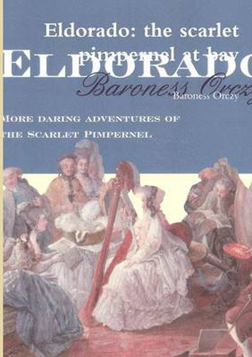 Cover image for Eldorado: the Scarlet Pimpernel at Bay