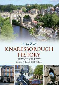 Cover image for A to Z of Knaresborough History