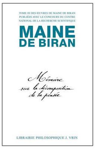 Oeuvres, Tome III: Memoire Sur La Decomposition de la Pensee - Memoire Sur Les Rapports de l'Ideologie Et Des Mathematiques