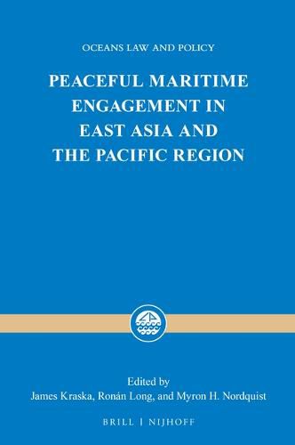 Cover image for Peaceful Maritime Engagement in East Asia and the Pacific Region