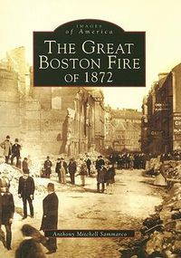 Cover image for The Great Boston Fire of 1872, (Ma)