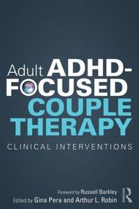 Cover image for Adult ADHD-Focused Couple Therapy: Clinical Interventions