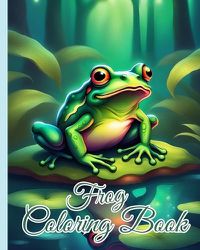 Cover image for Frog Coloring Book For Kids