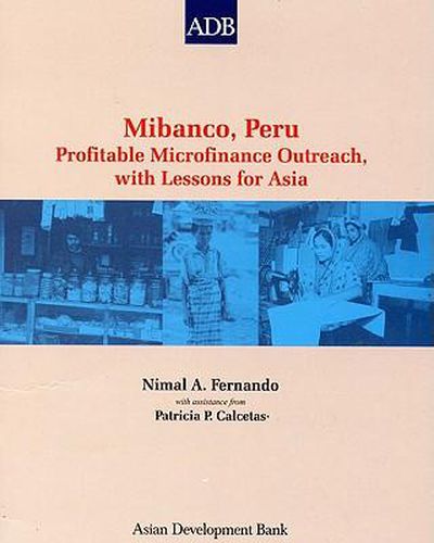 Mibanco, Peru: Profitable Microfinance Outreach, with Lessons for Asia