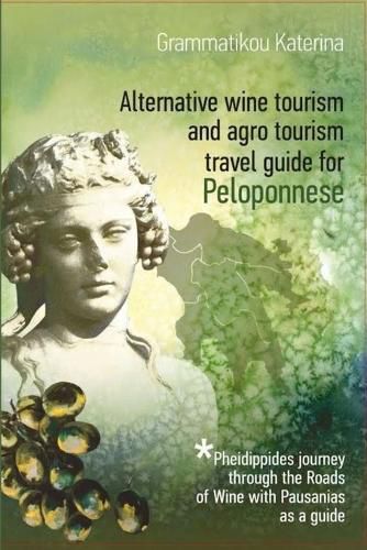 Cover image for Alternative Wine Tourism and Agrotourism Travel Guide for Peloponnese