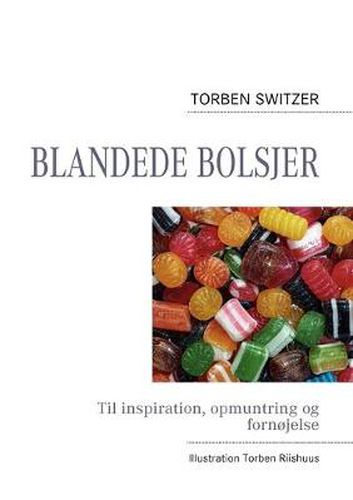 Cover image for Blandede bolsjer: Til inspiration, opmuntring og fornojelse