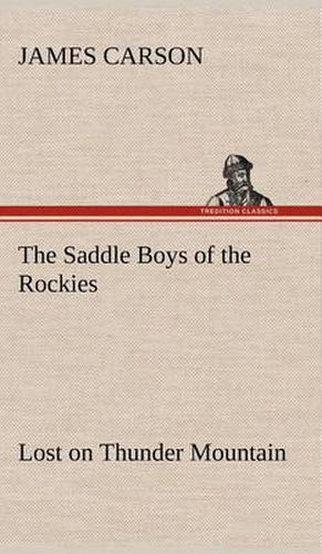 The Saddle Boys of the Rockies Lost on Thunder Mountain