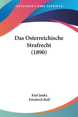 Cover image for Das Osterreichische Strafrecht (1890)