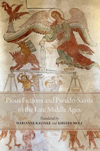 Cover image for Pious Fictions and Pseudo-Saints in the Late Middle Ages