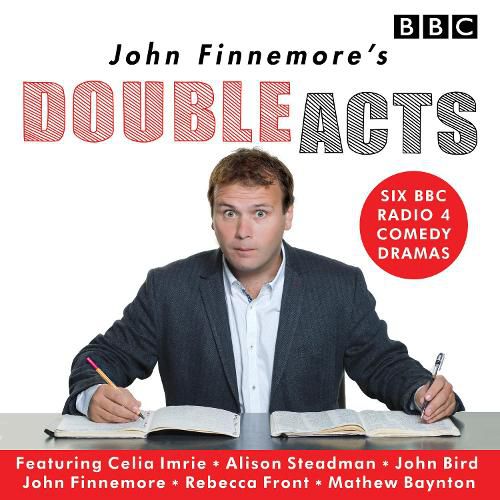 John Finnemore's Double Acts: Six BBC Radio 4 Comedy Dramas