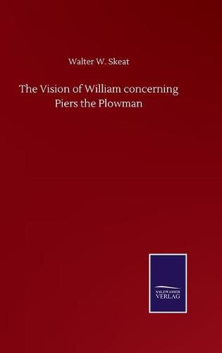 The Vision of William concerning Piers the Plowman