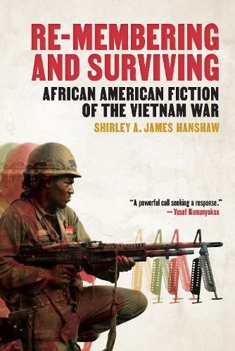 Cover image for Re-Membering and Surviving: African American Fiction of the Vietnam War