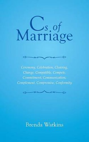 Cover image for CS of Marriage: Ceremony, Celebration, Cleaving, Change, Compatible, Compete, Commitment, Communication, Complement, Compromise, Confo