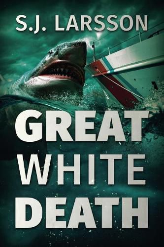 Cover image for Great White Death: A Deep Sea Thriller