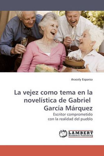 La vejez como tema en la novelistica de Gabriel Garcia Marquez