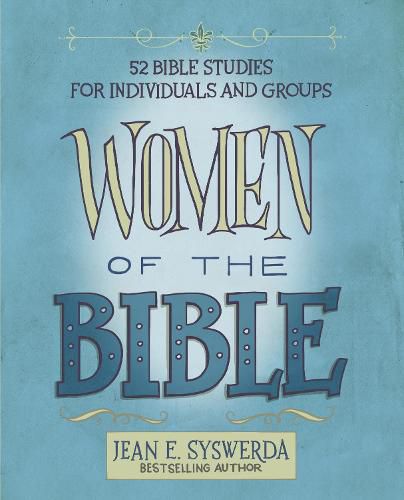 Cover image for Women of the Bible: 52 Bible Studies for Individuals and Groups