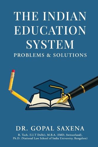 Cover image for The Indian Education System - Problems and Solutions